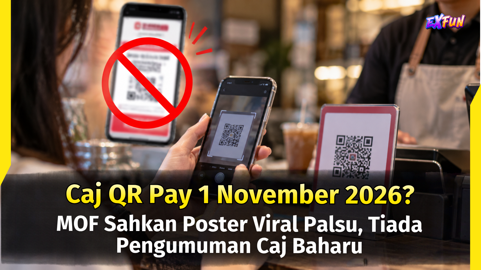 Caj QR Pay Malaysia 2026 Palsu! MOF Nafi | ExFunCity News