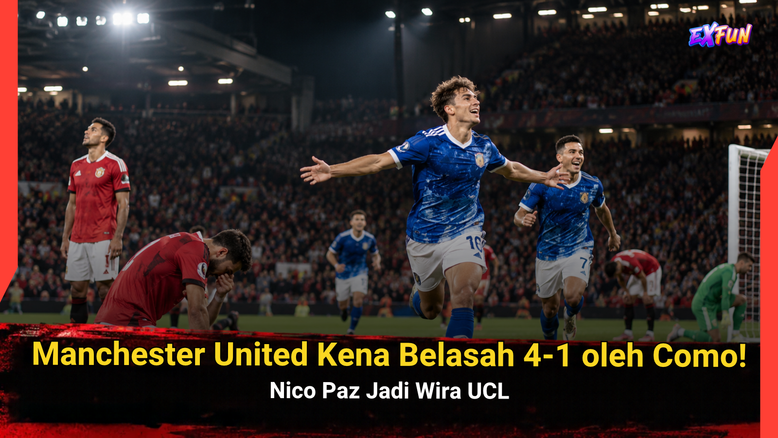 Como vs Manchester United 4-1: Nico Paz Ledak Dua Gol UCL