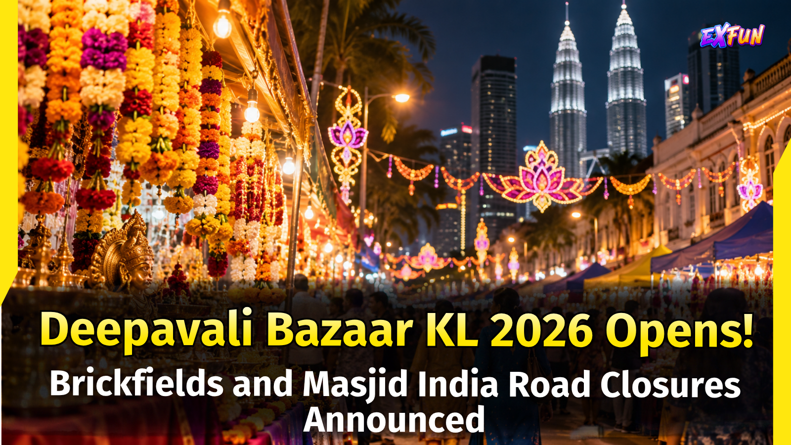 Deepavali Bazaar KL 2026: Road Closures & Hours