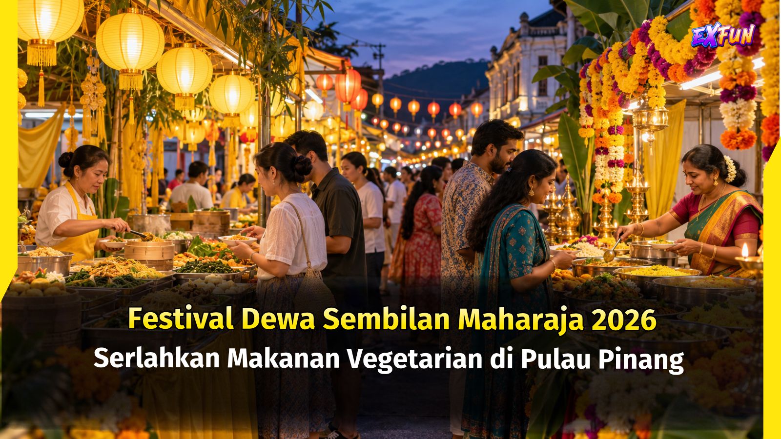 Festival Dewa Sembilan Maharaja 2026 | ExfunCity News