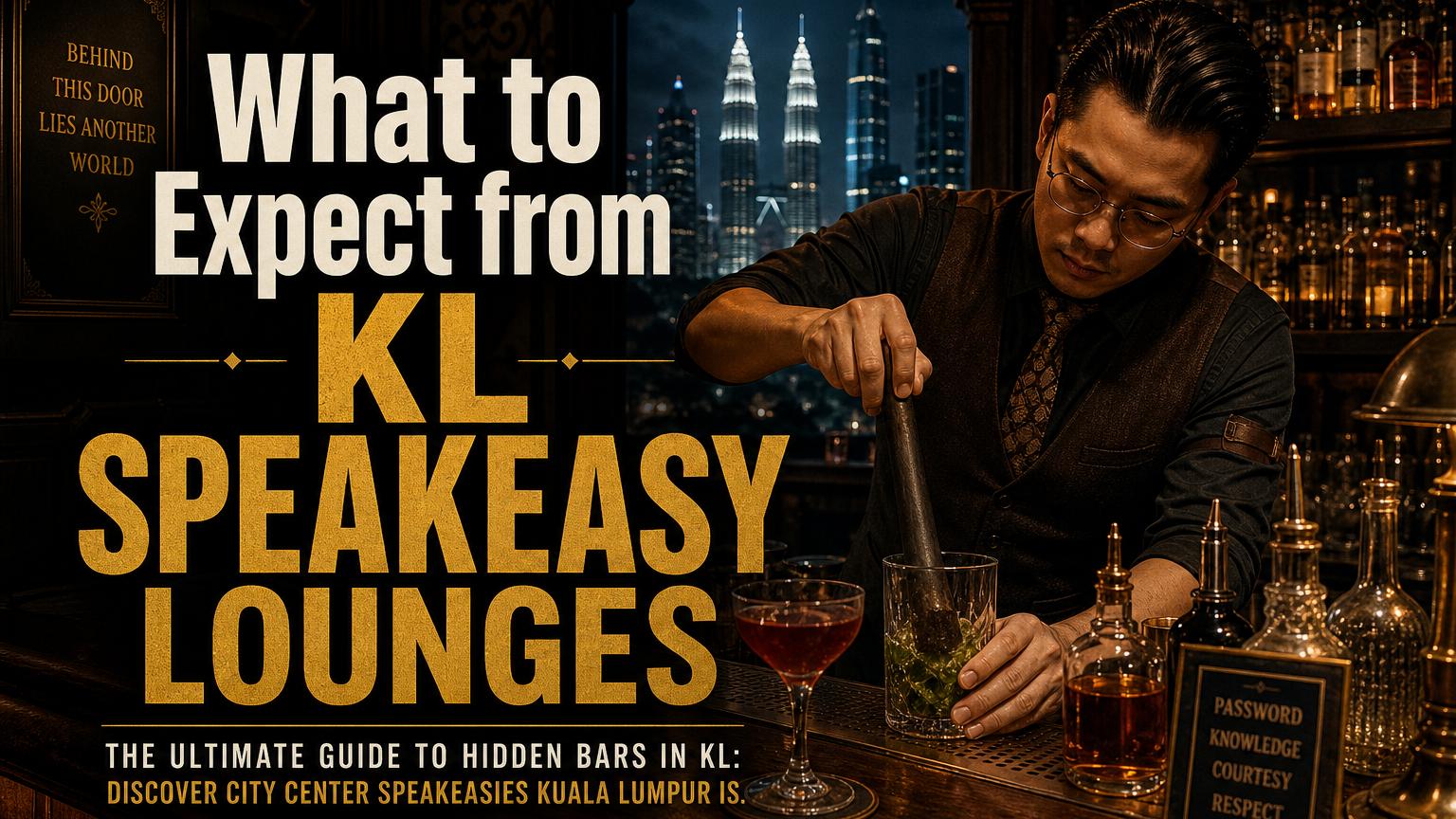 Guide to Hidden Bars in KL: Top Secret Speakeasies