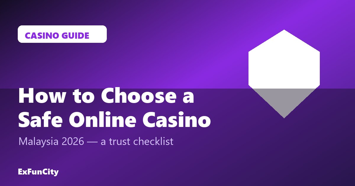 How to Choose a Safe Online Casino in Malaysia (2026 Checklist)