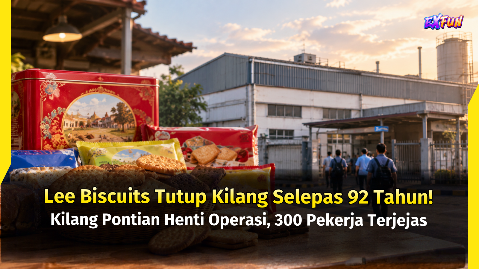 Lee Biscuits Tutup Kilang Pontian 2026 | ExFunCity News