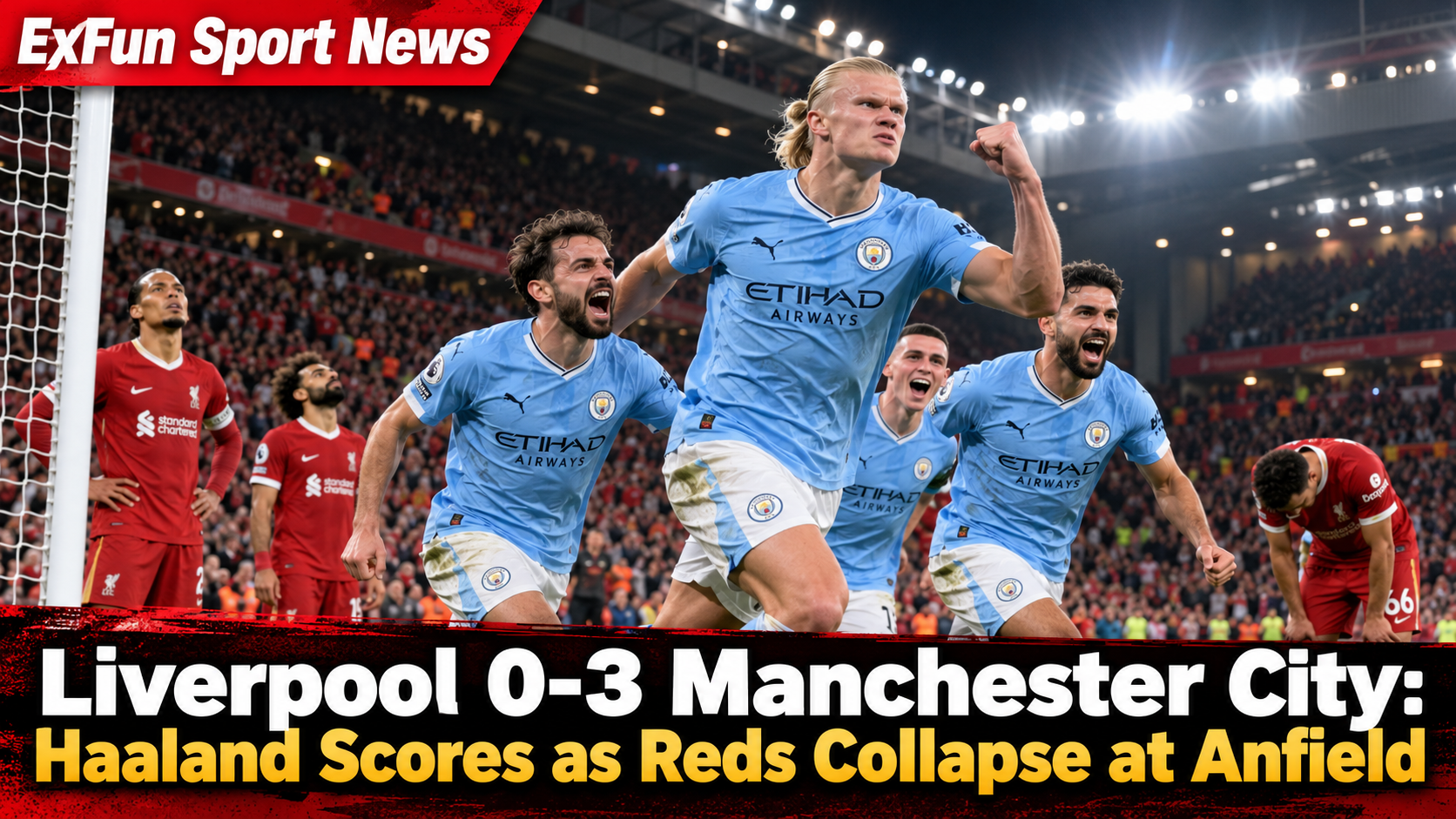 利物浦0-3曼城 哈兰德破门 英超回顾