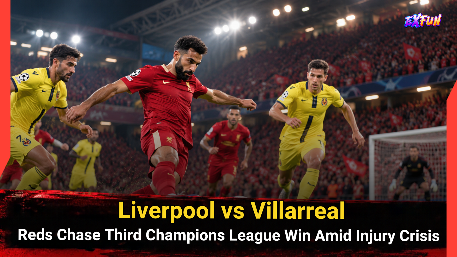Liverpool vs Villarreal: Five Injuries, Third Win Chase