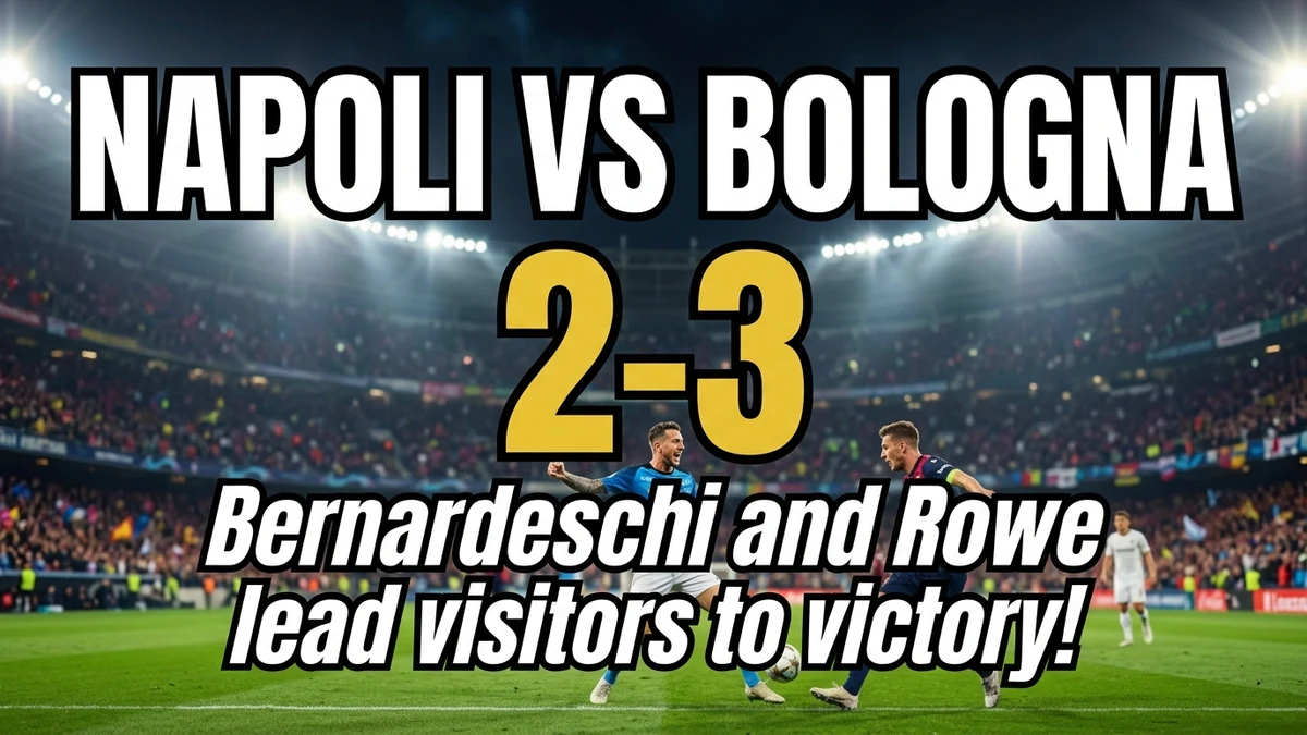 Napoli 2-3 Bologna: Bernardeschi and Rowe Lead Visitors...