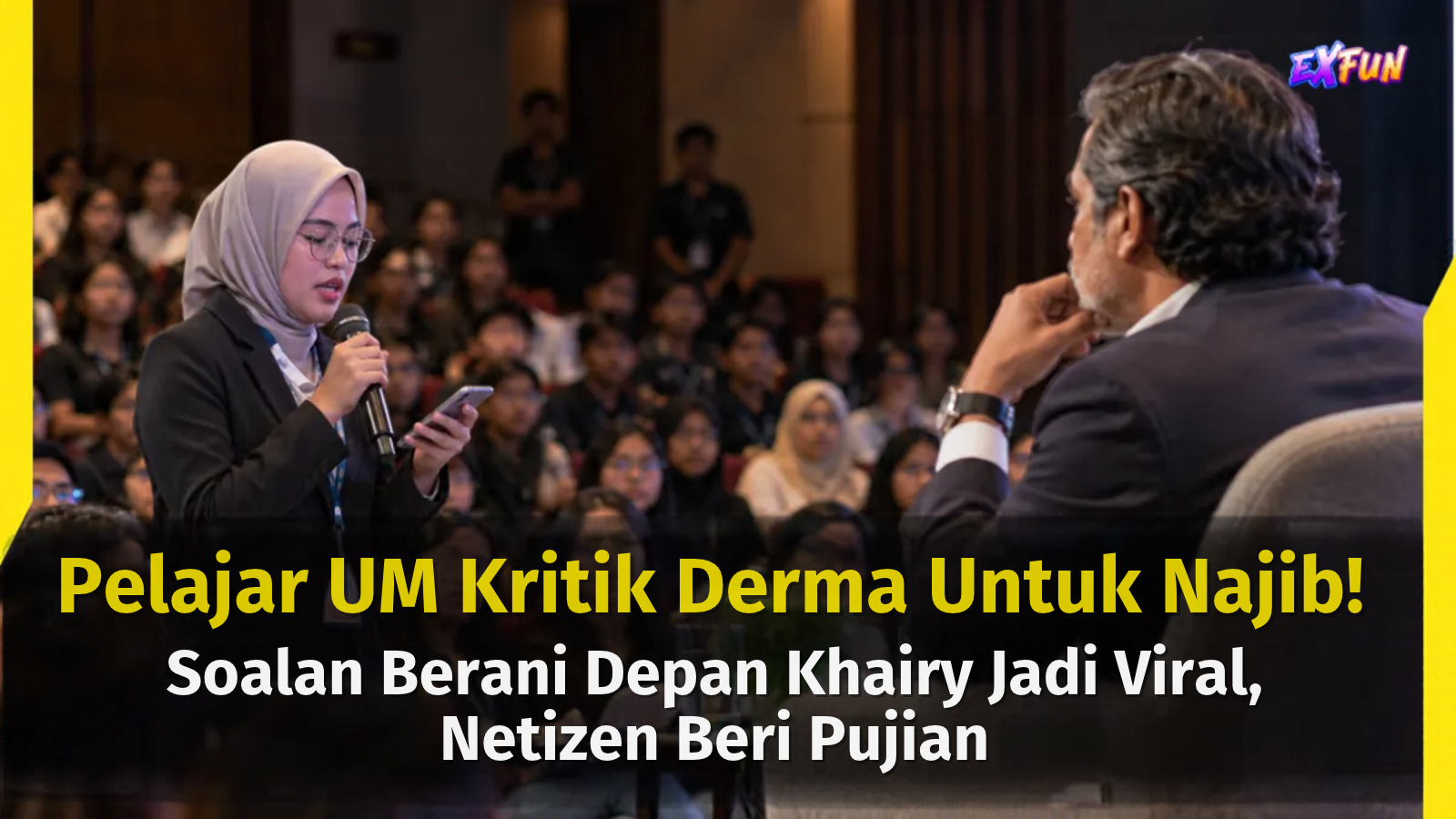 Pelajar UM Kritik Derma Untuk Najib! Soalan Berani Depan Khairy Jadi Viral, Netizen Beri Pujian