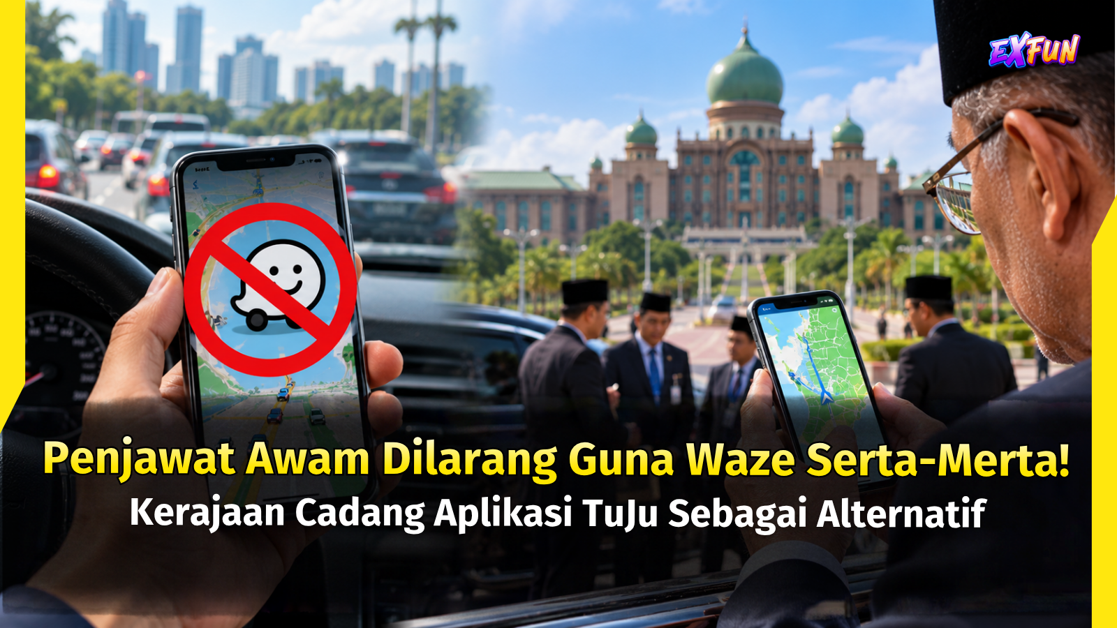 Larangan Waze Penjawat Awam 2026: Guna TuJu | ExFunCity News