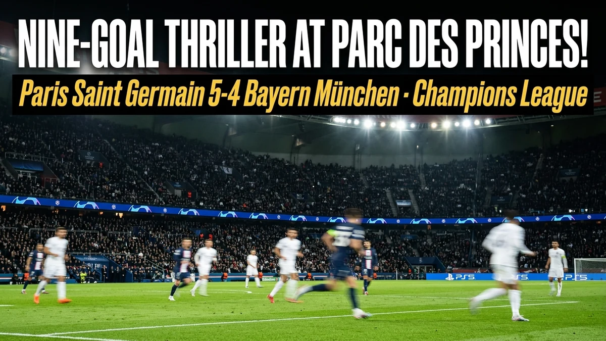 PSG 5-4 Bayern München: Nine-Goal Thriller Result