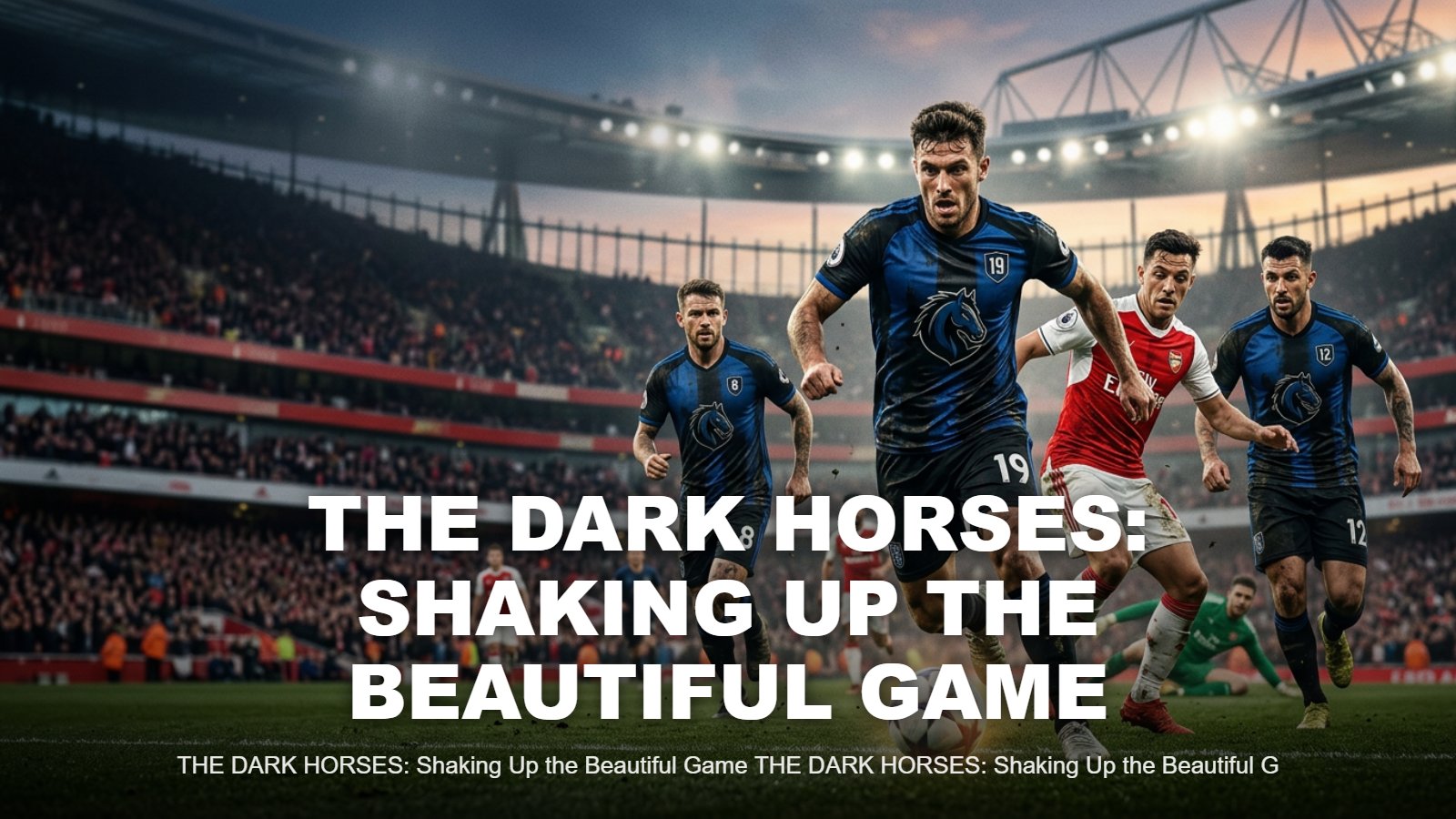 The Dark Horses:  National Teams Shaking Up Football in 2026