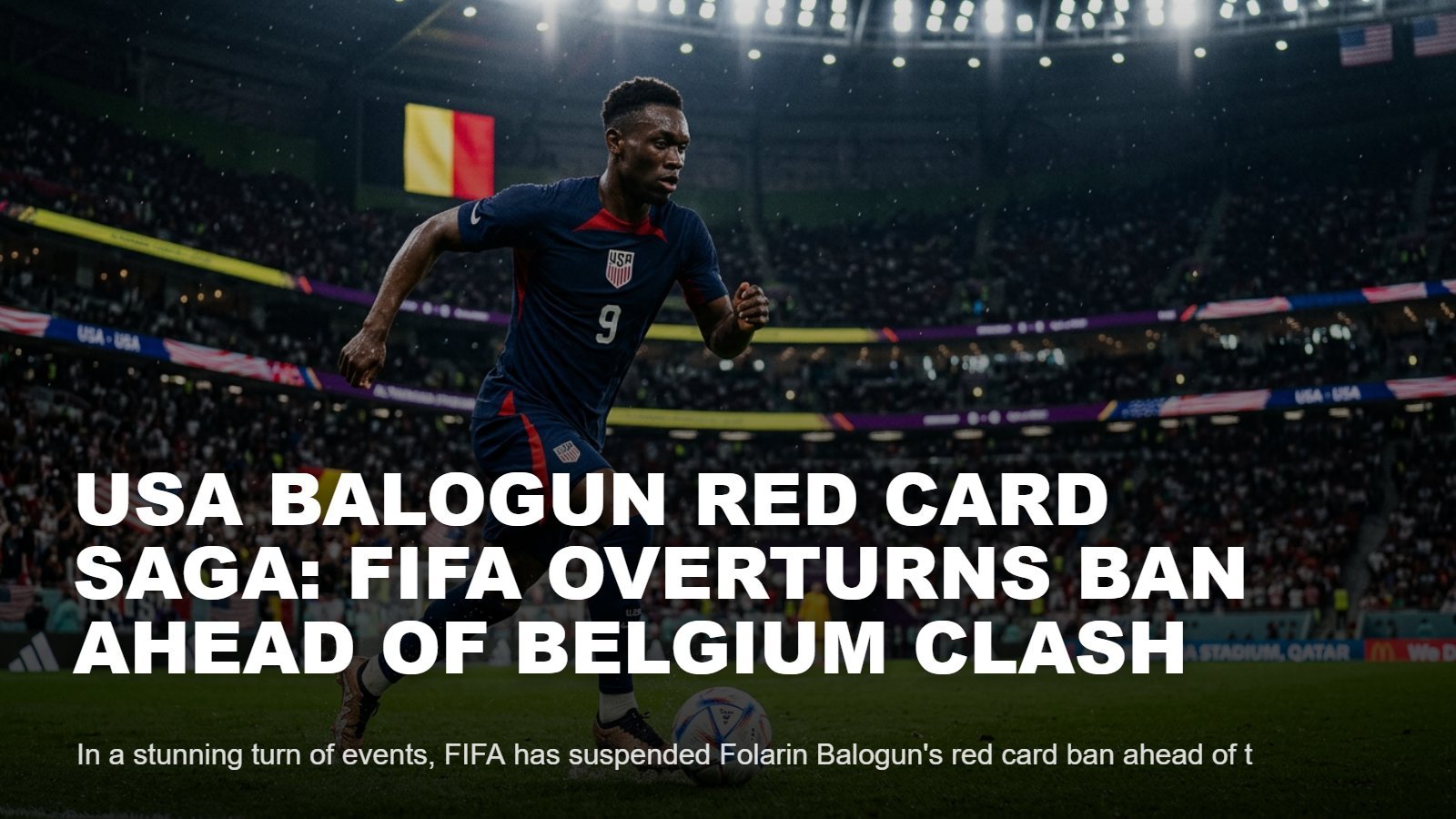 USA Balogun Red Card Saga: FIFA Overturns World Cup Ban