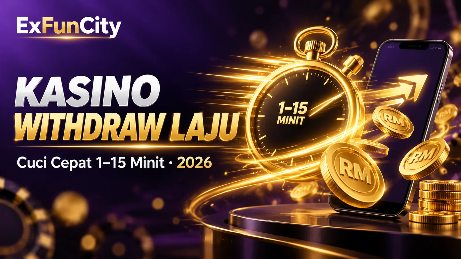 Kasino Withdraw Laju Malaysia 2026 — Cuci Cepat | ExFunCity